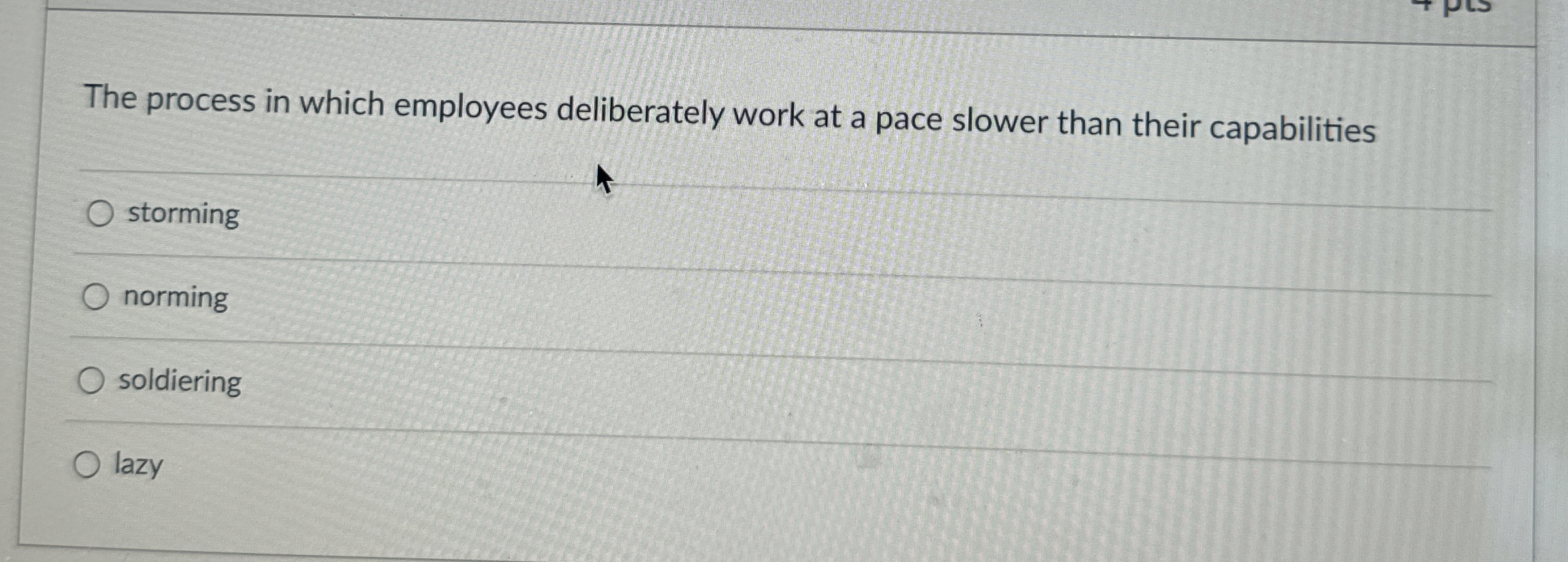  The process in which employees deliberately work at a pace slower