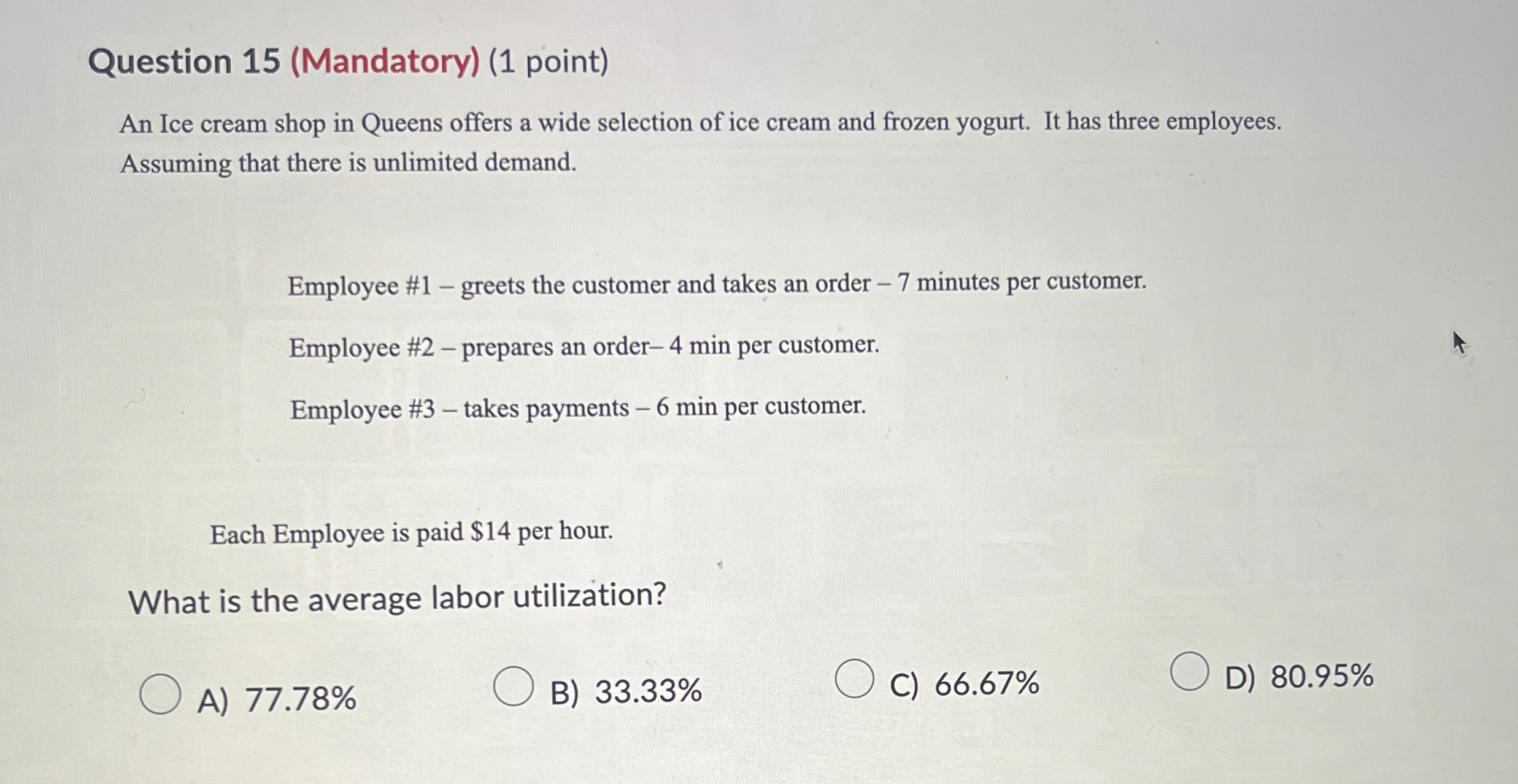  Question 15(Mandatory)(1 point) An Ice cream shop in Queens offers a