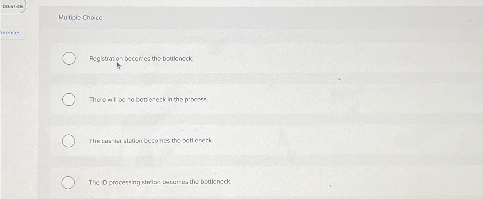  00:51:46 Multiple Choice erences Registration becomes the bottleneck. There will be