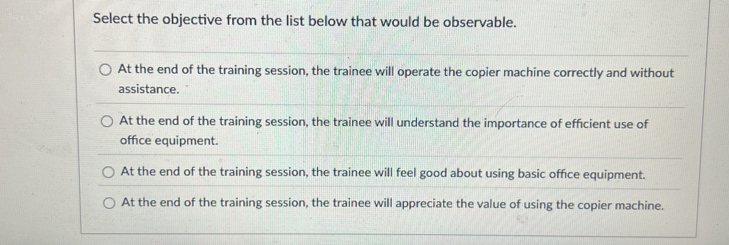  Select the objective from the list below that would be observable.