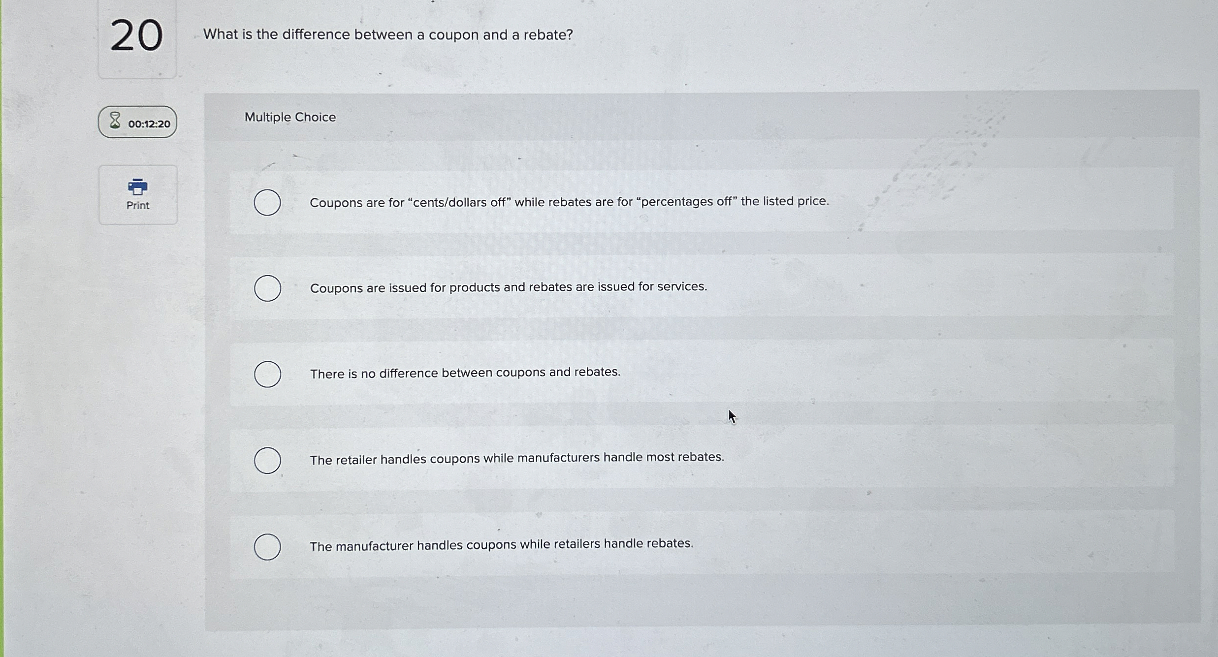  20 What is the difference between a coupon and a rebate?