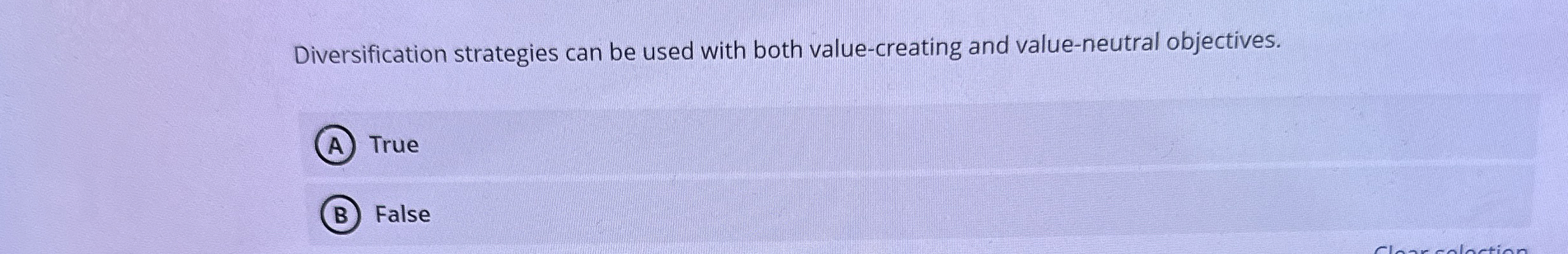  Diversification strategies can be used with both value-creating and value-neutral objectives.
