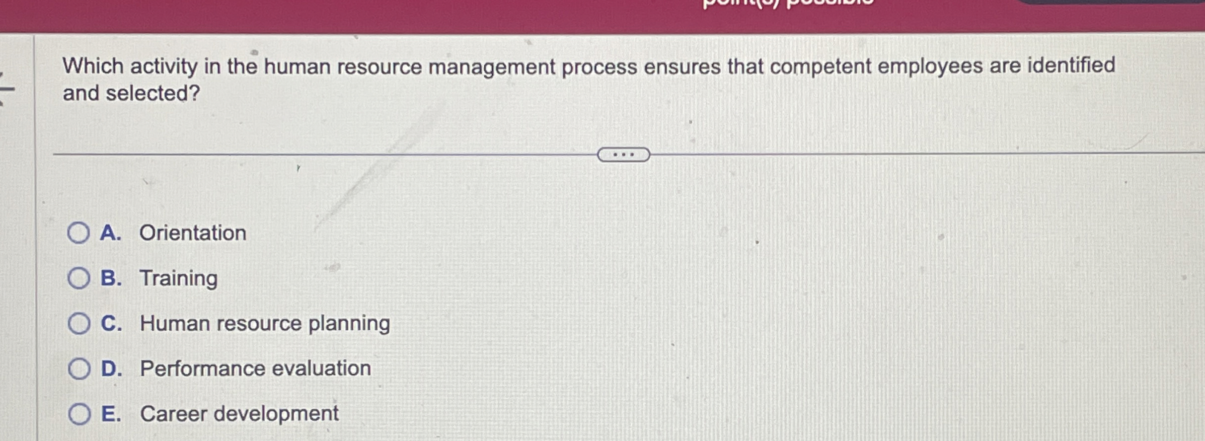  Which activity in the human resource management process ensures that competent