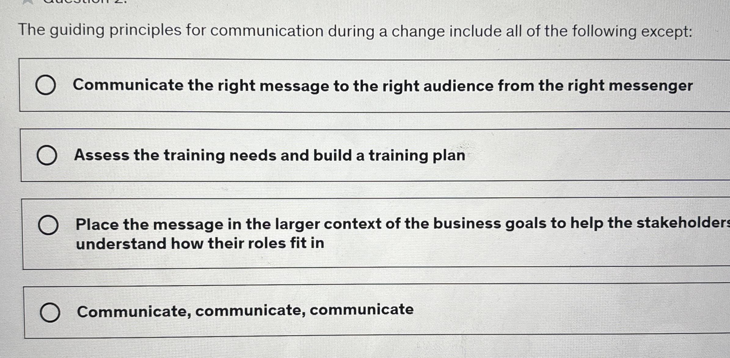  The guiding principles for communication during a change include all of