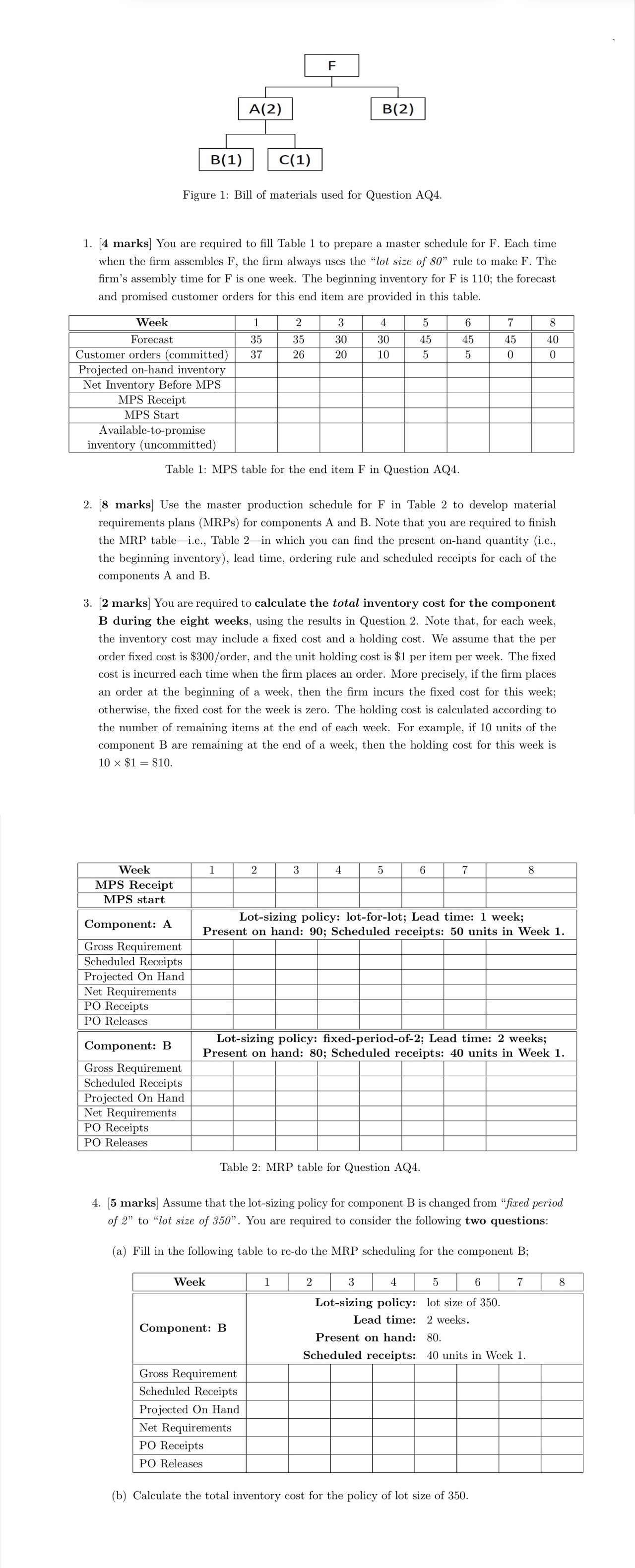  [4 marks] You are required to fill Table 1 to prepare