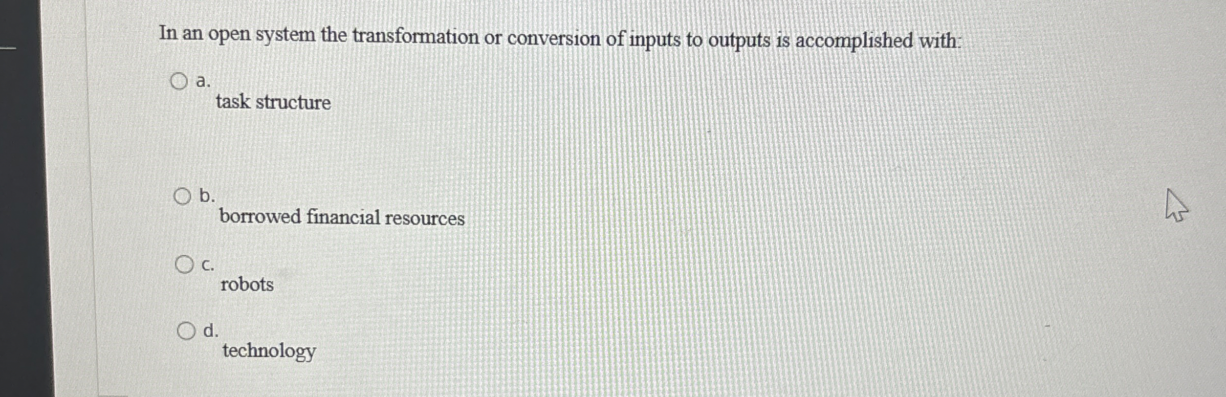  In an open system the transformation or conversion of inputs to