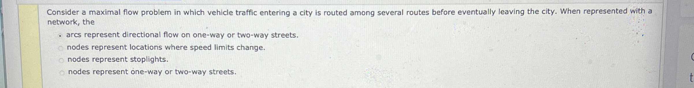  Consider a maximal flow problem in which vehicle traffic entering a