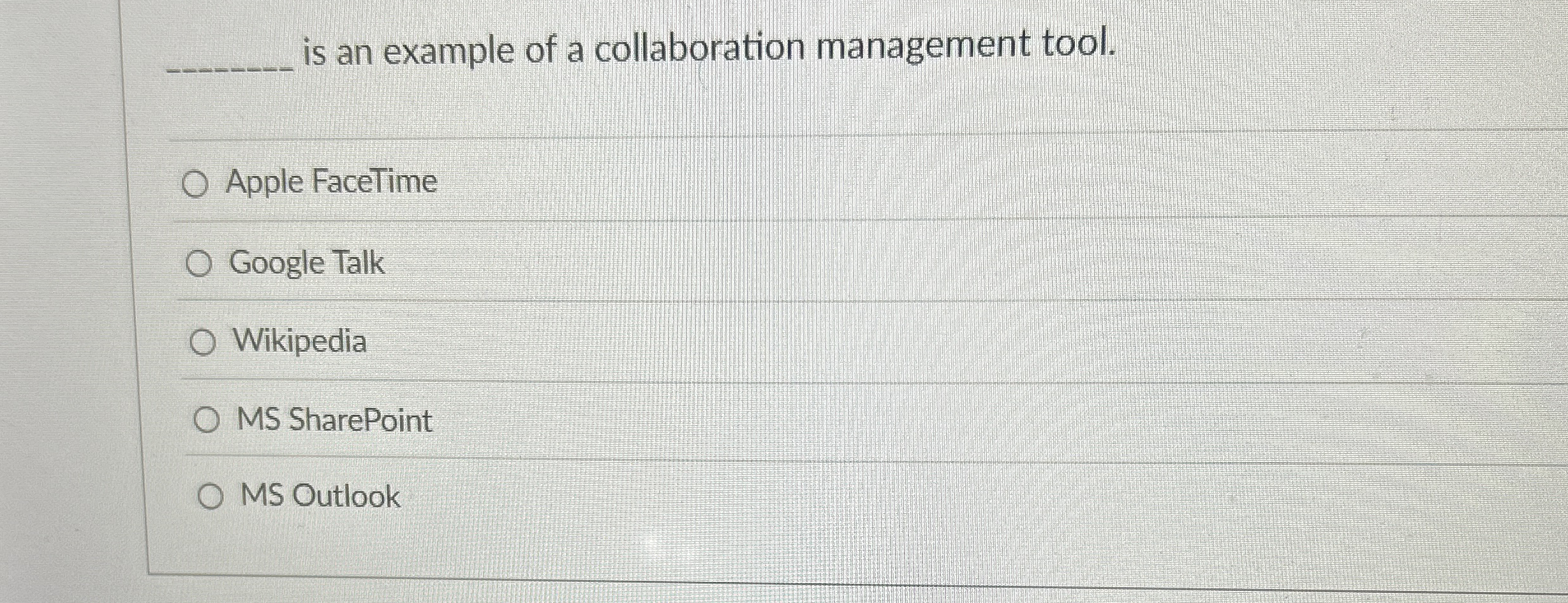  is an example of a collaboration management tool. Apple FaceTime Google
