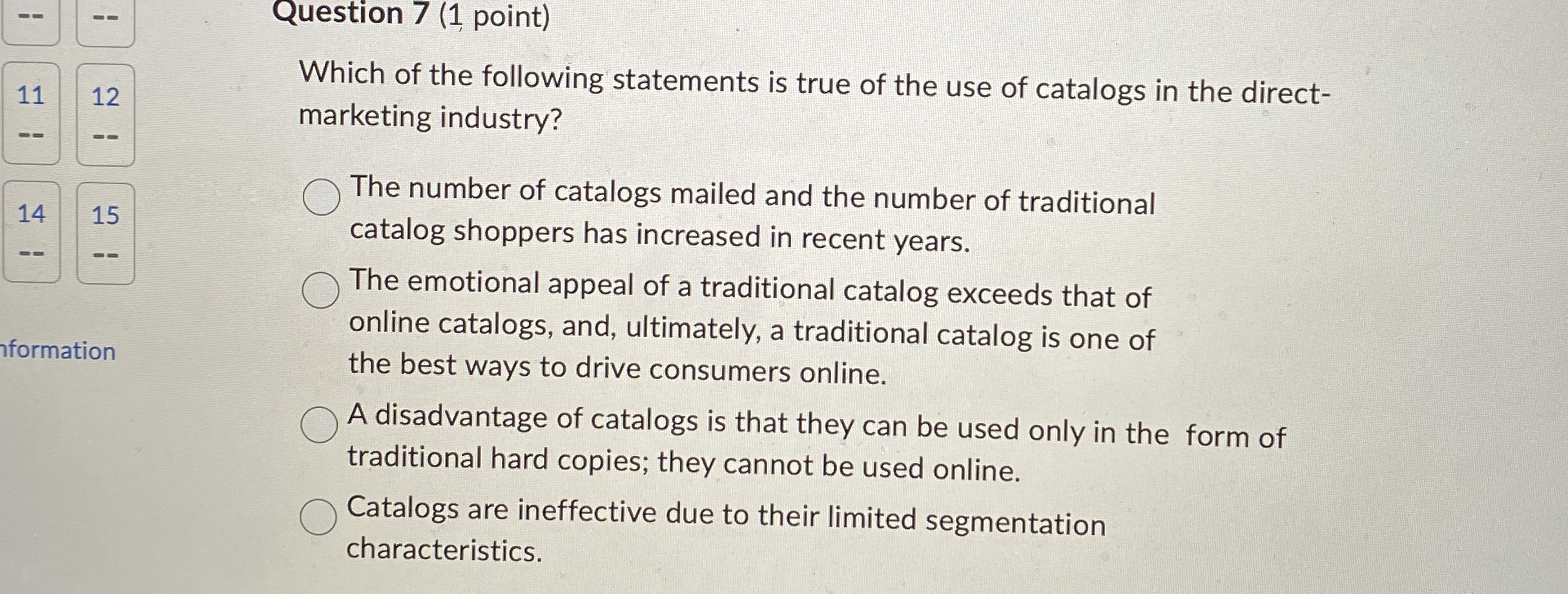  Question 7(1, point) 11,12 Which of the following statements is true