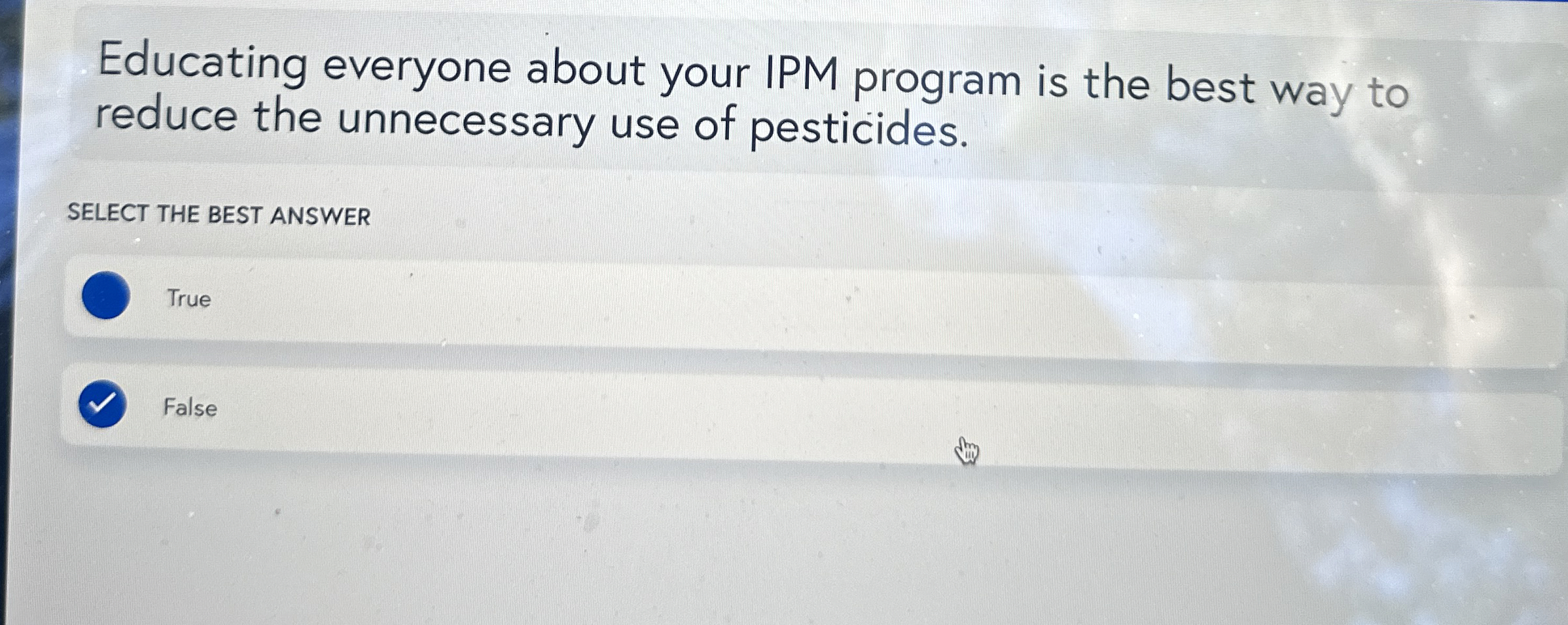  Educating everyone about your IPM program is the best way to