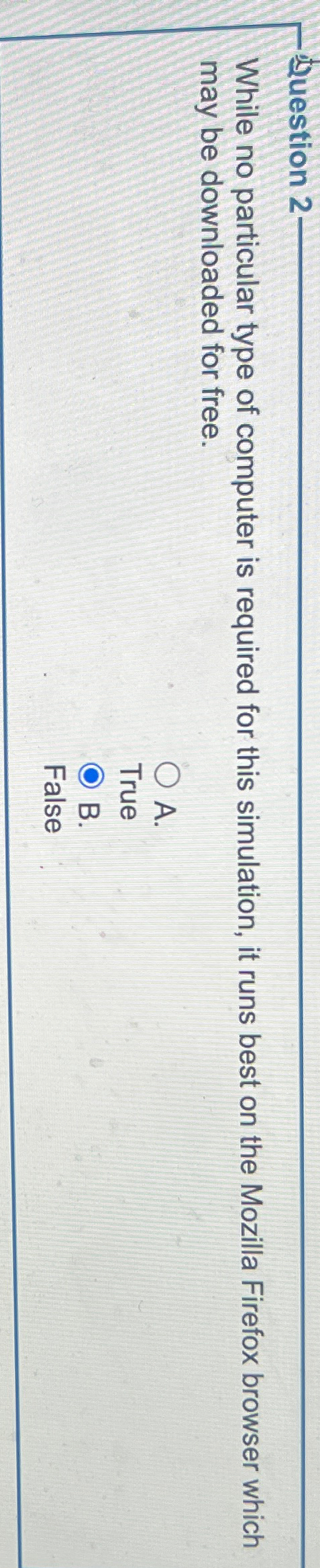  2uestion 2 While no particular type of computer is required for