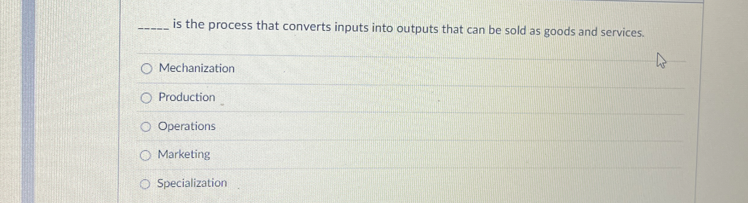  q, is the process that converts inputs into outputs that can