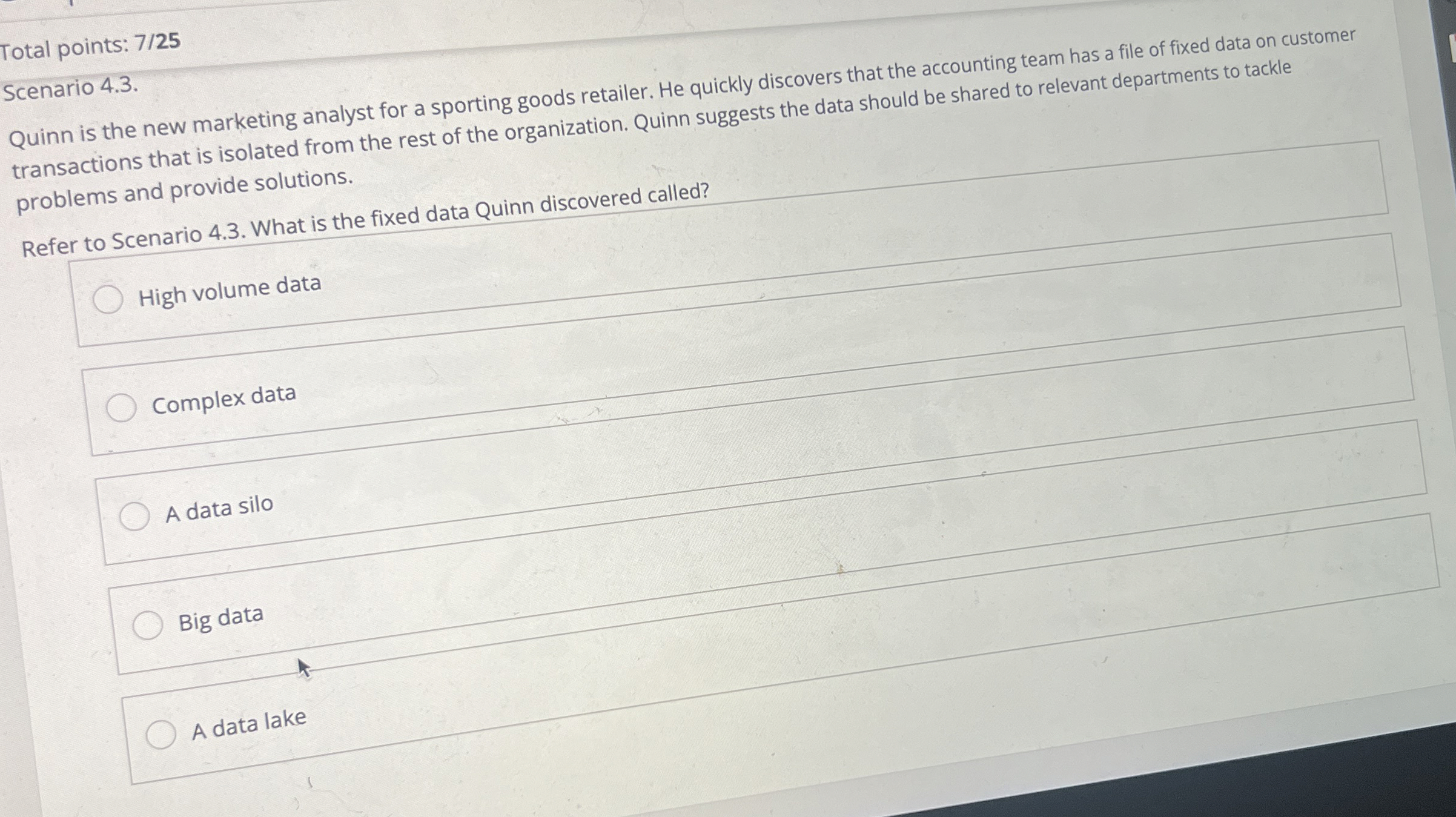  Total points: 7/25 Scenario 4.3. Quinn is the new marketing analyst