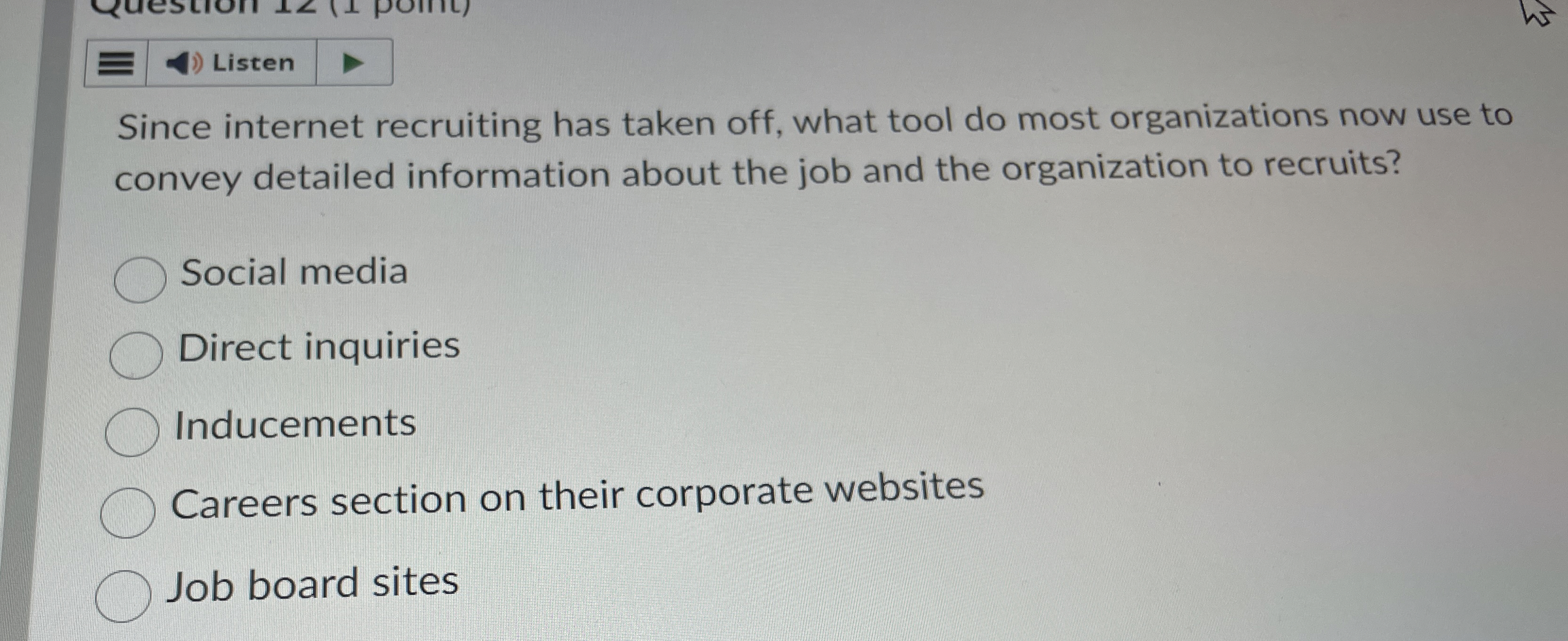  Since internet recruiting has taken off, what tool do most organizations