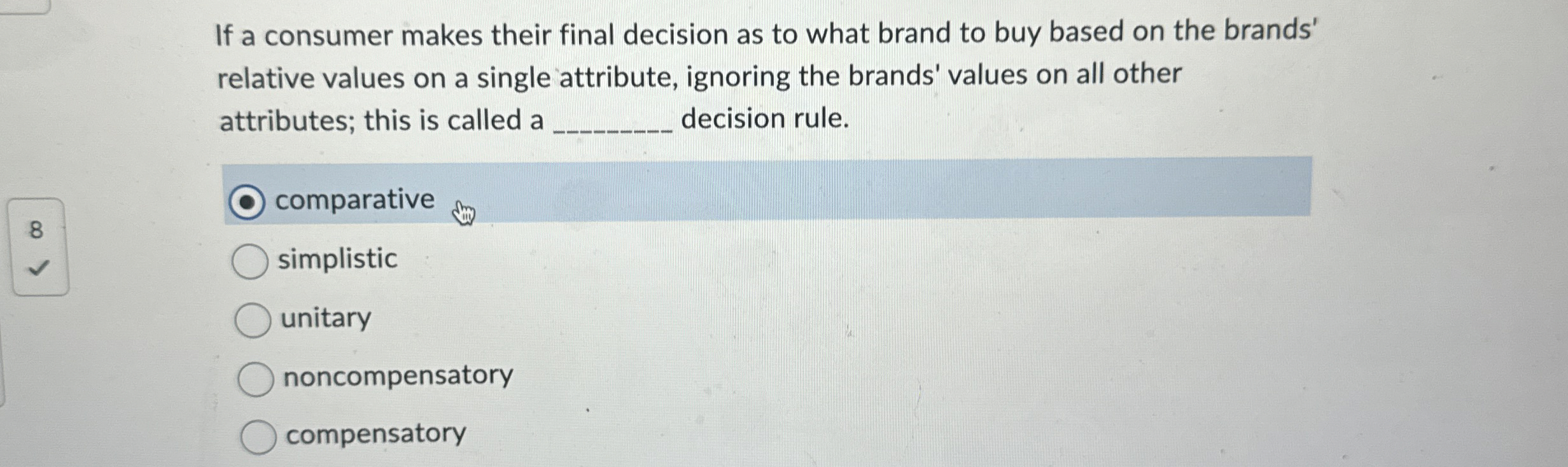  If a consumer makes their final decision as to what brand