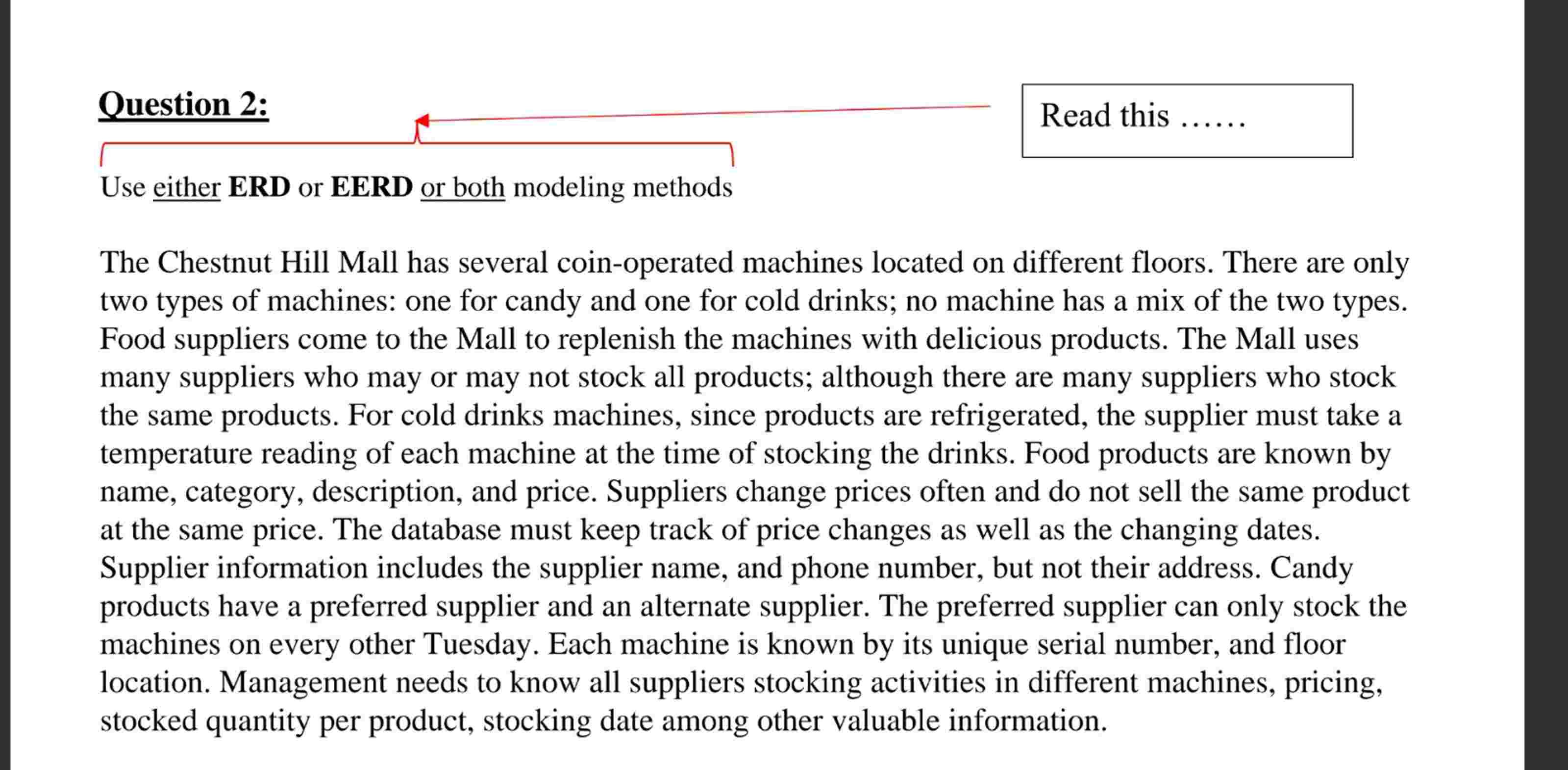 Question 2: Read this Use either ERD or EERD or both