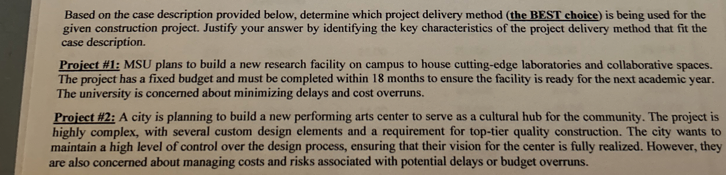  Based on the case description provided below, determine which project delivery