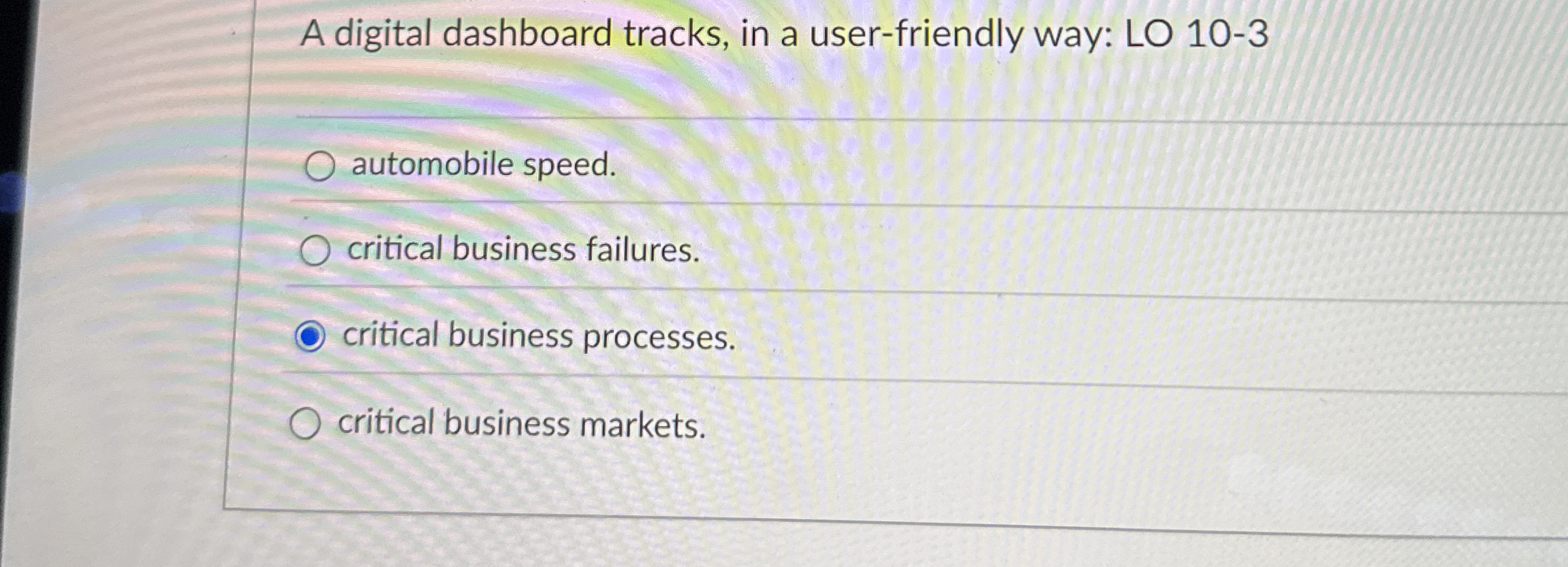  A digital dashboard tracks, in a user-friendly way: LO 10-3 automobile