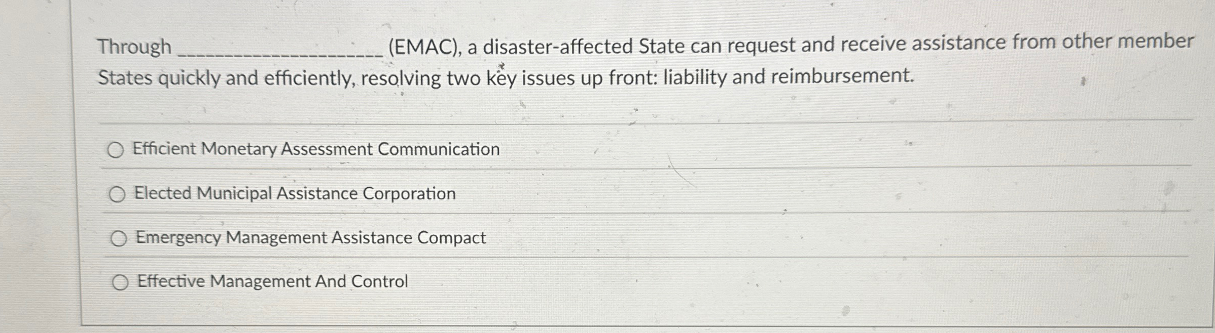 Through (EMAC), a disaster-affected State can request and receive assistance from