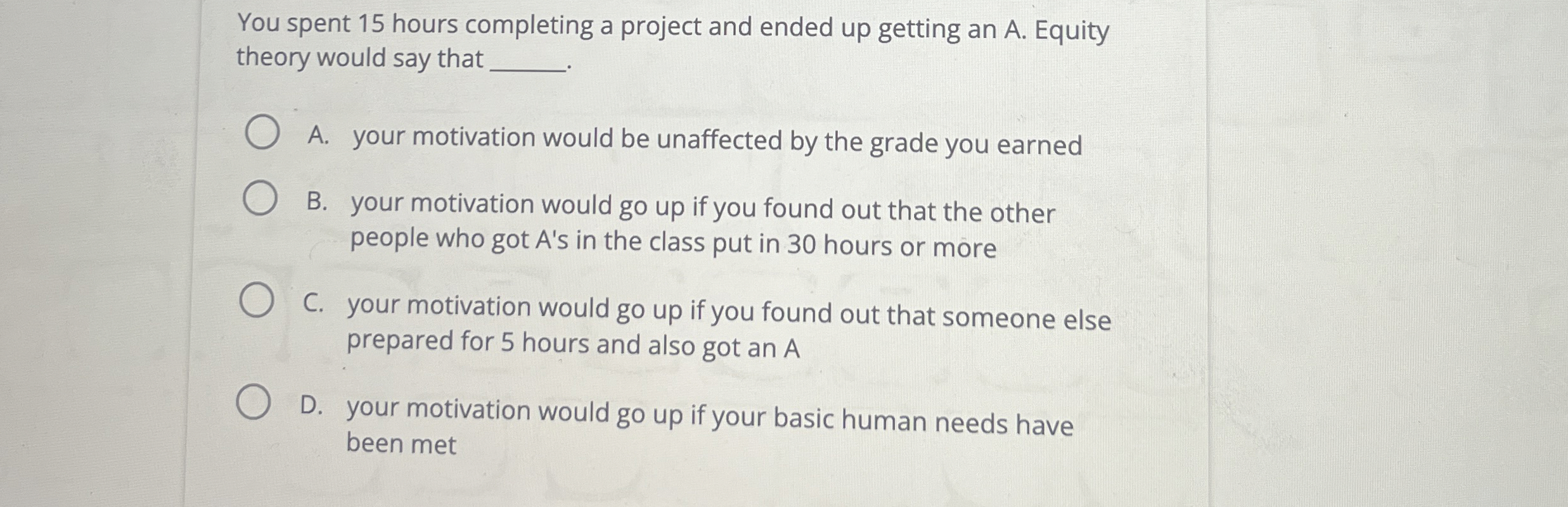  You spent 15 hours completing a project and ended up getting