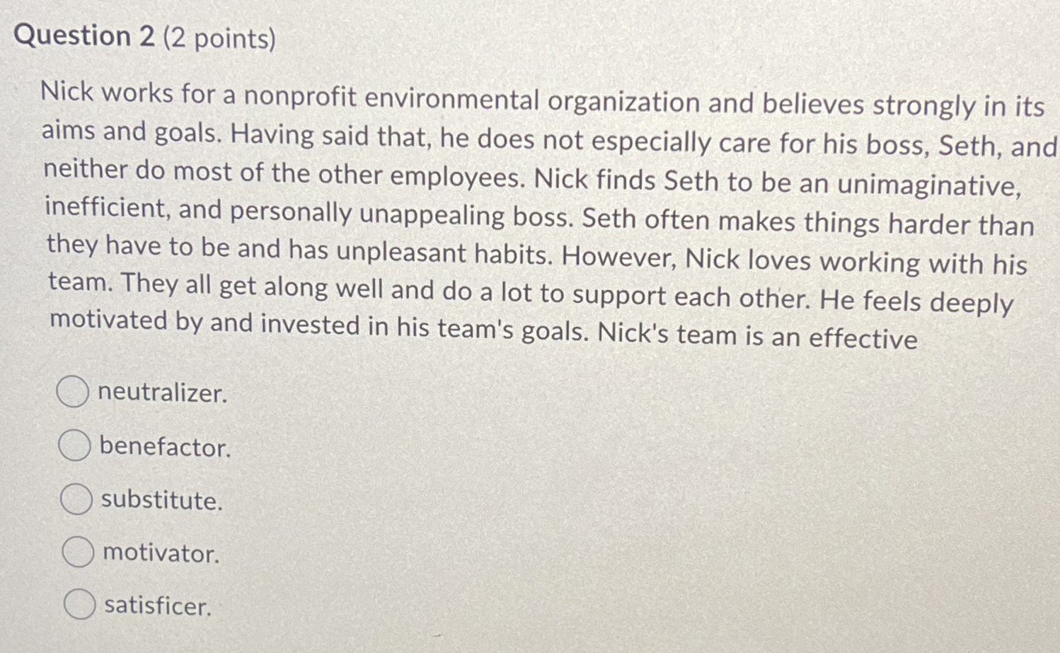  Question 2(2 points) Nick works for a nonprofit environmental organization and