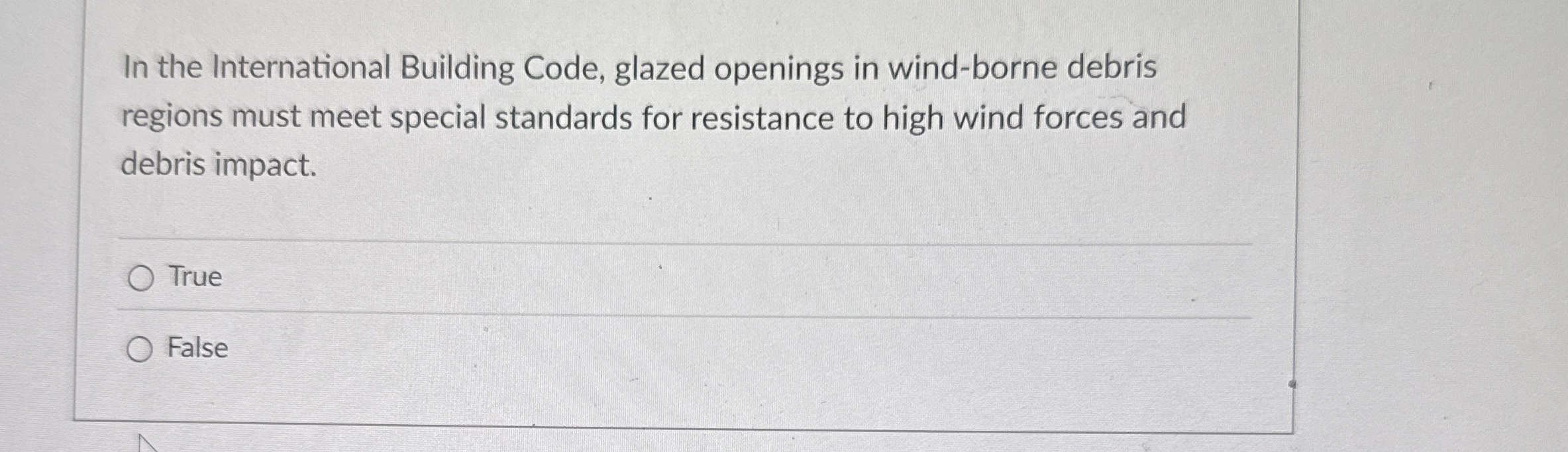  In the International Building Code, glazed openings in wind-borne debris regions