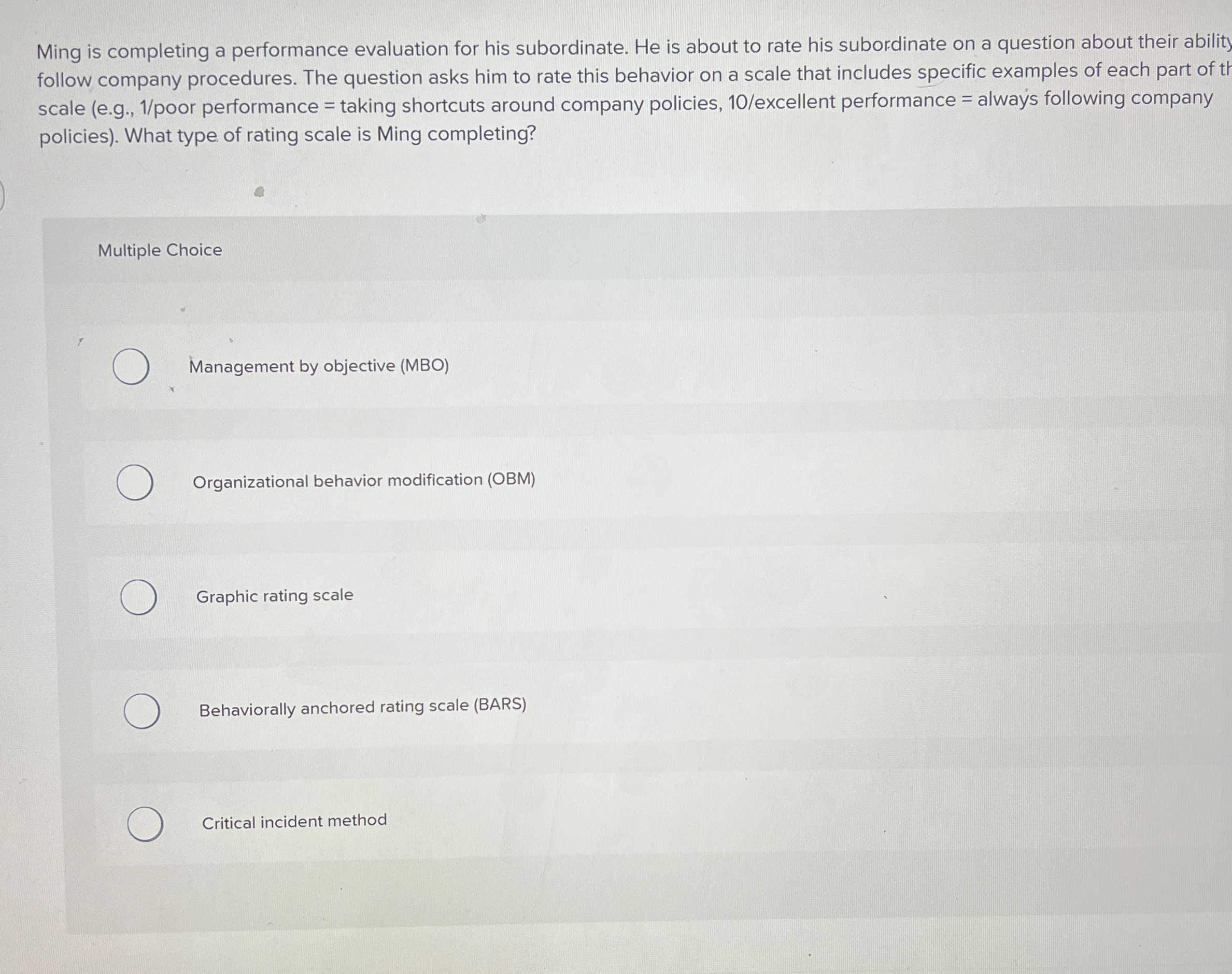  26 Multiple Choice Management by objective (MBO) Organizational behavior modification (OBM)