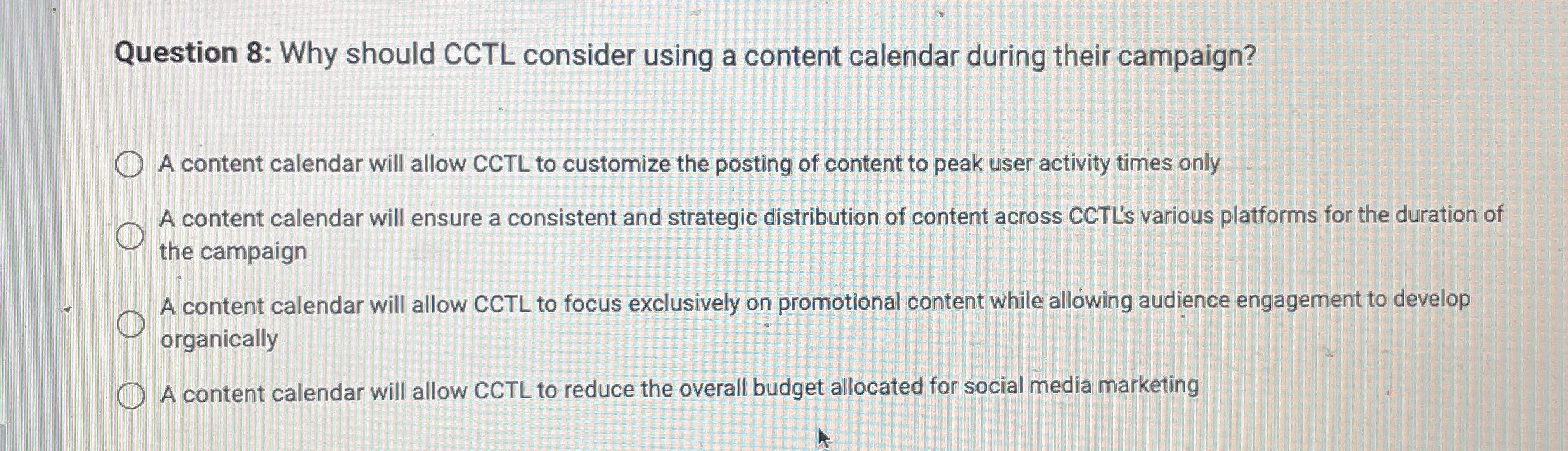  Question 8: Why should CCTL consider using a content calendar during