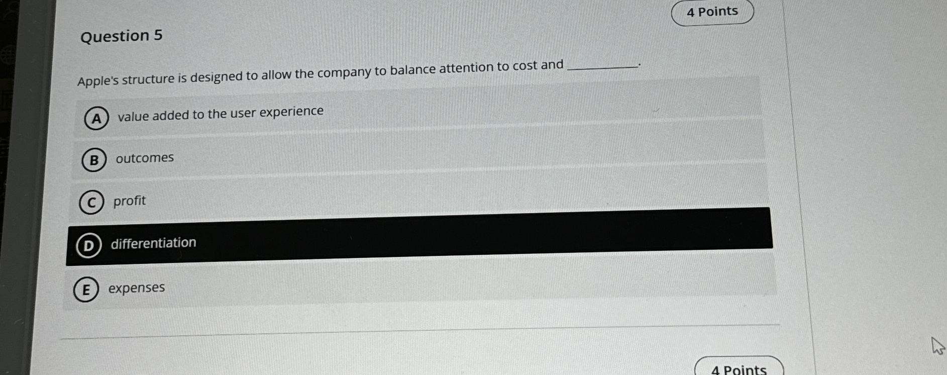  Question 5 Apple's structure is designed to allow the company to
