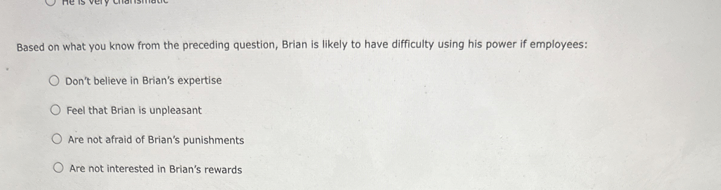  Based on what you know from the preceding question, Brian is