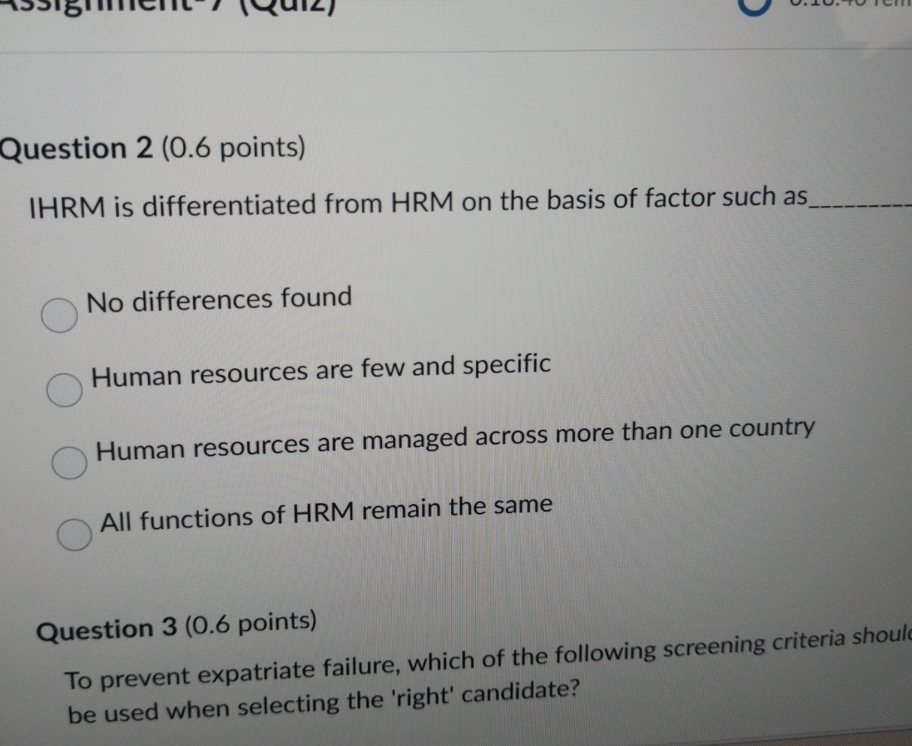  Question 2(0.6 points) IHRM is differentiated from HRM on the basis