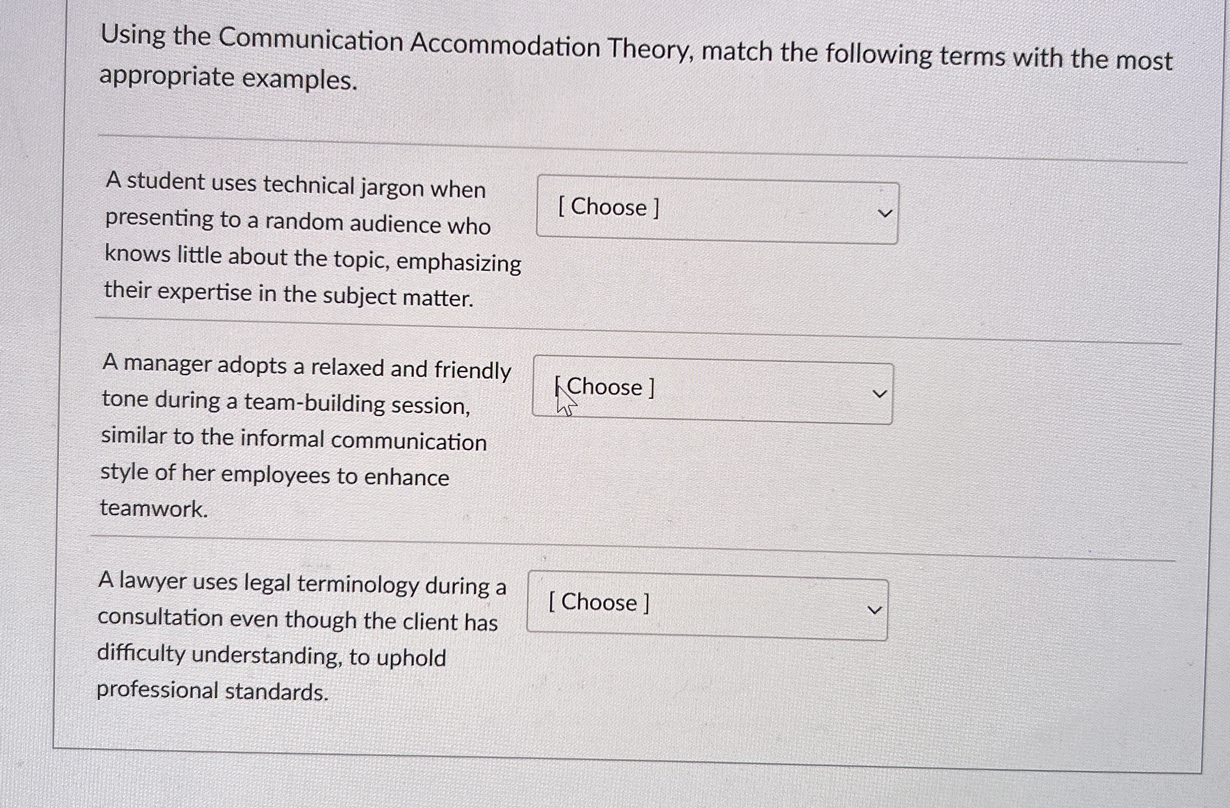  Using the Communication Accommodation Theory, match the following terms with the