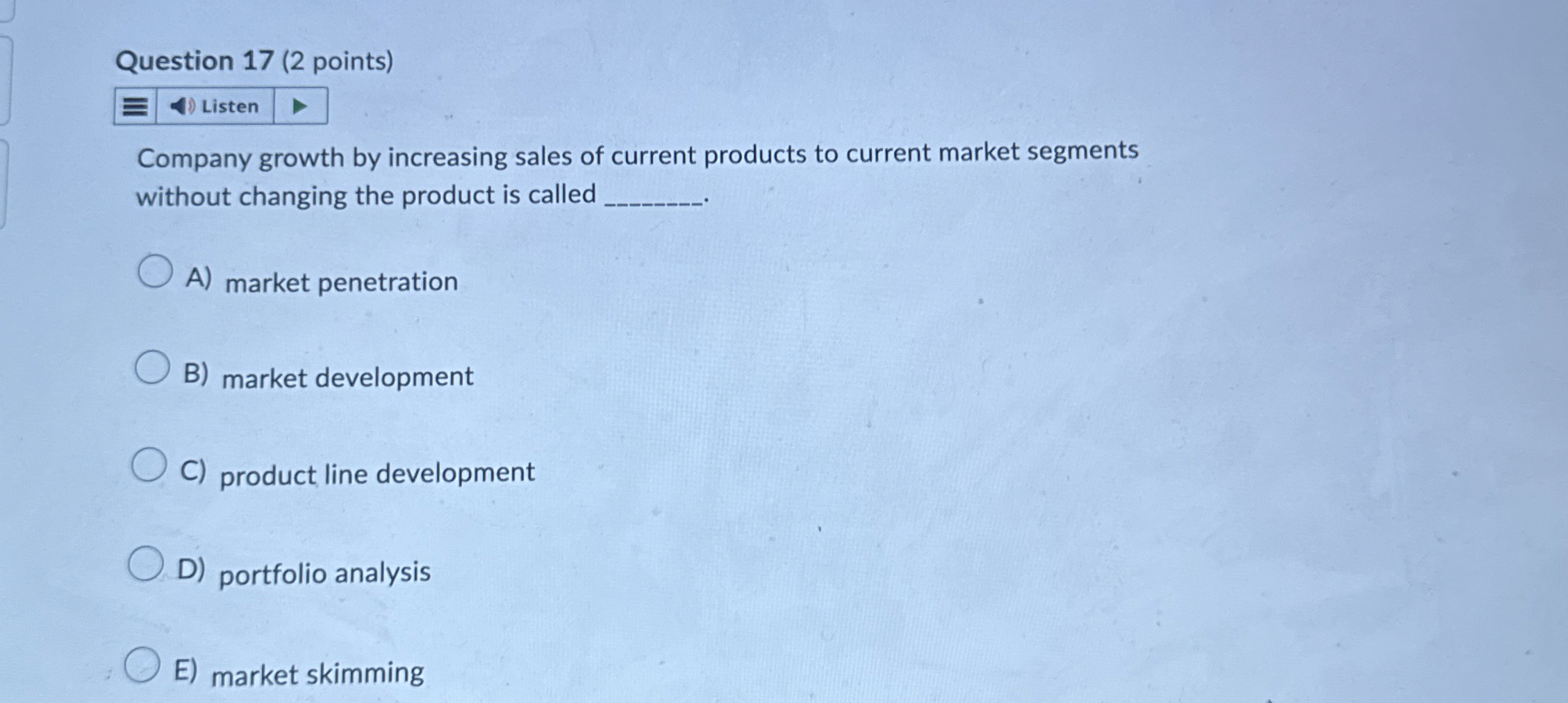  Question 17(2 points) Company growth by increasing sales of current products