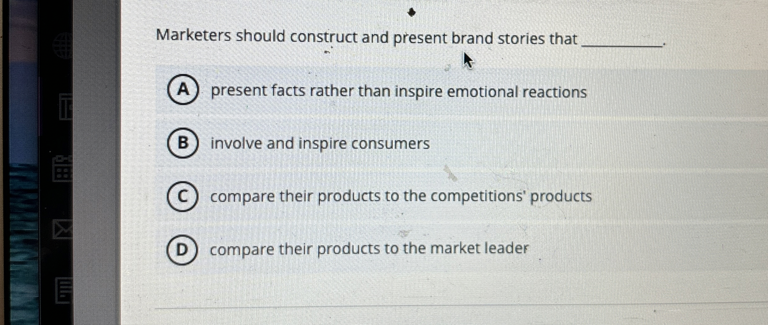  Marketers should construct and present brand stories that q, A) present