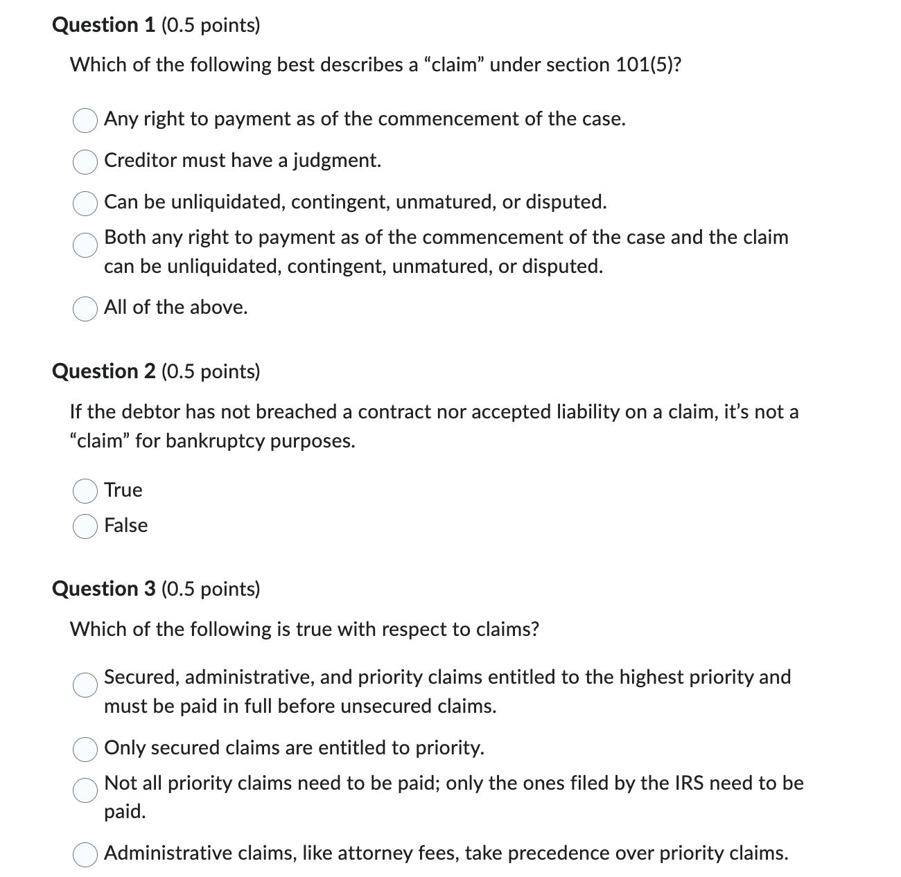 Select the correct answer: Question 1 (0.5 points) Which of the following
