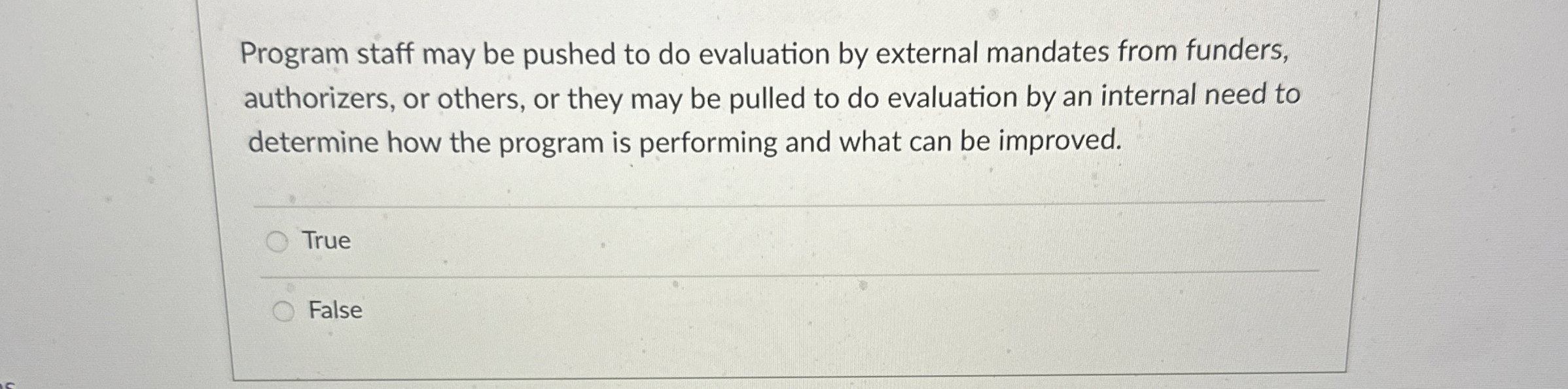  Program staff may be pushed to do evaluation by external mandates