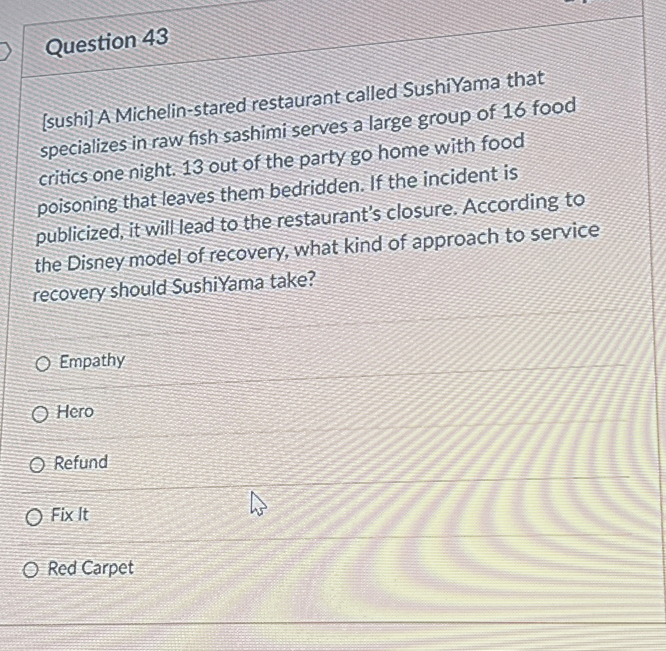  Question 43 [sushi] A Michelin-stared restaurant called SushiYama that specializes in