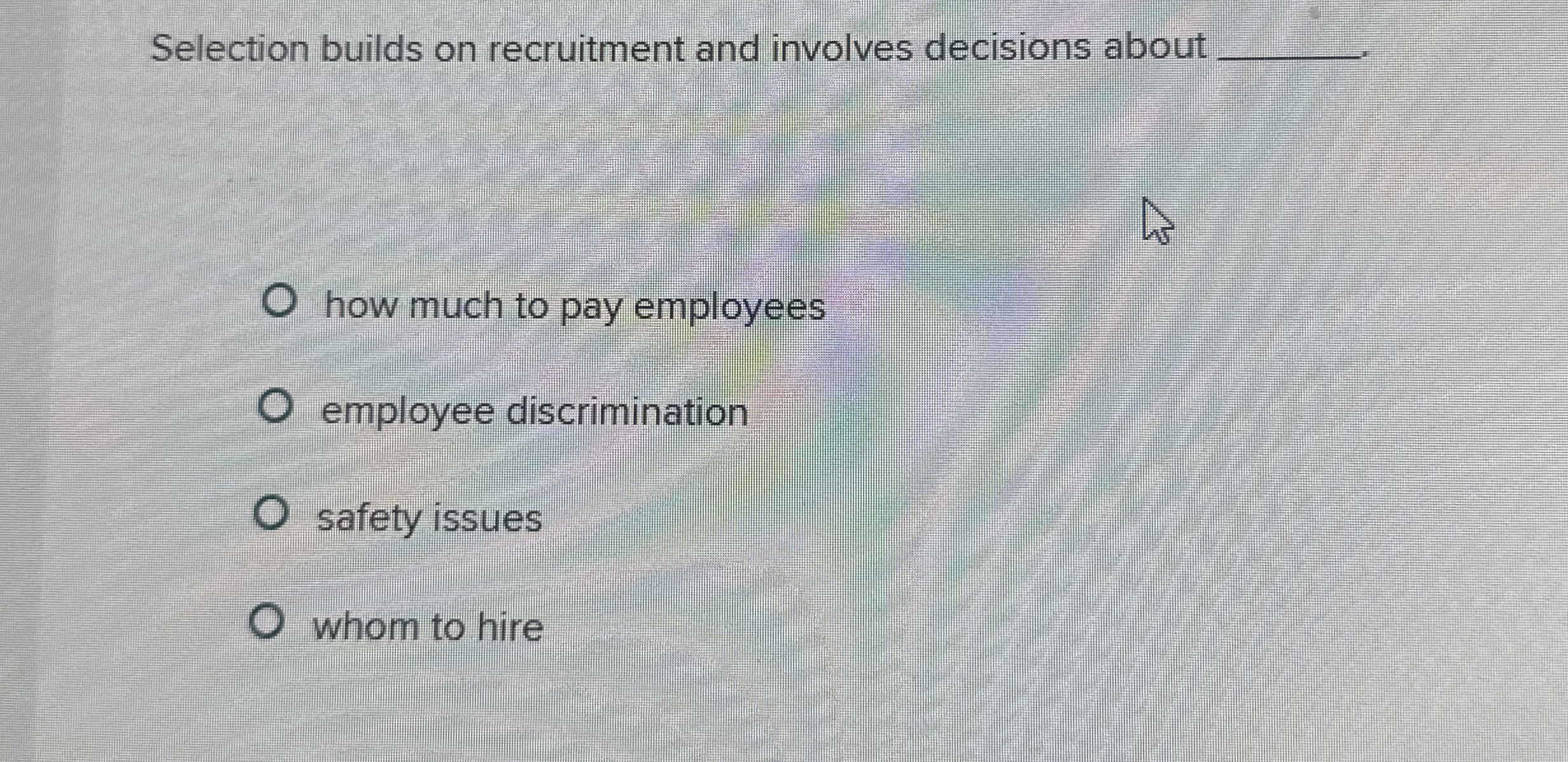  Selection builds on recruitment and involves decisions about q, how much