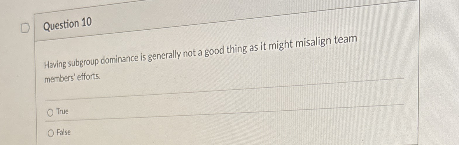  Question 10 Having subgroup dominance is generally not a good thing