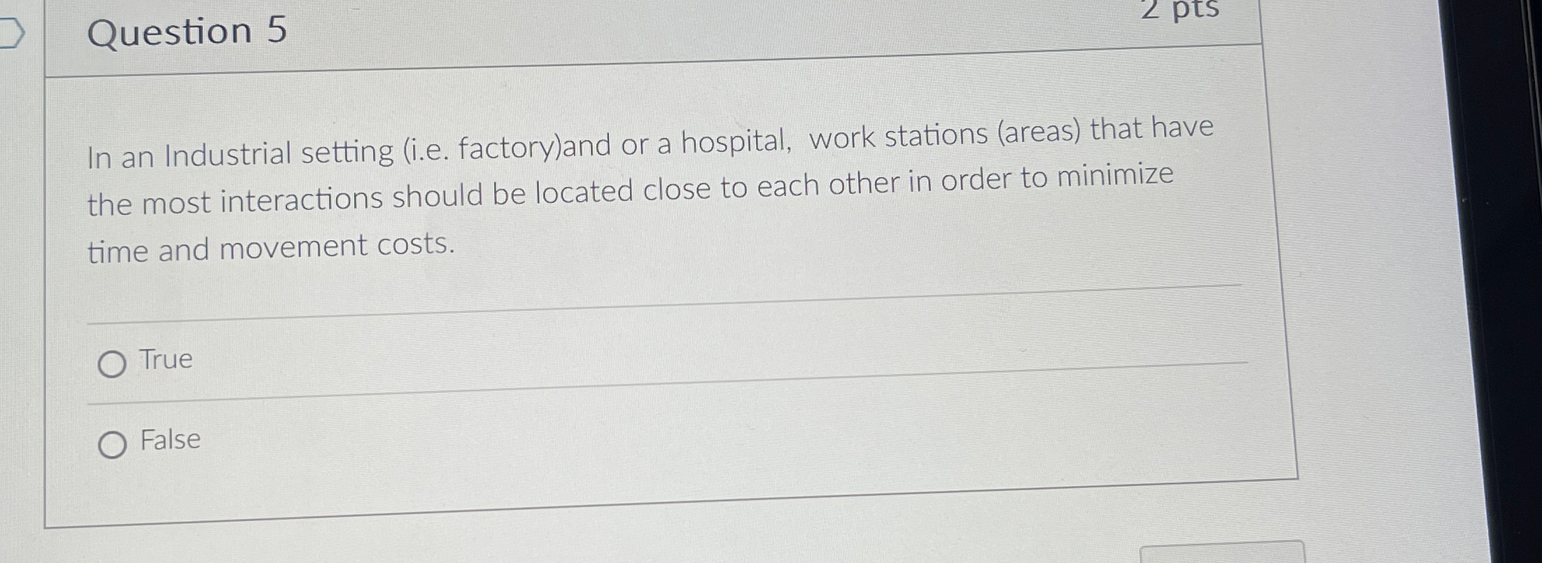  Question 5 In an Industrial setting (i.e. factory)and or a hospital,