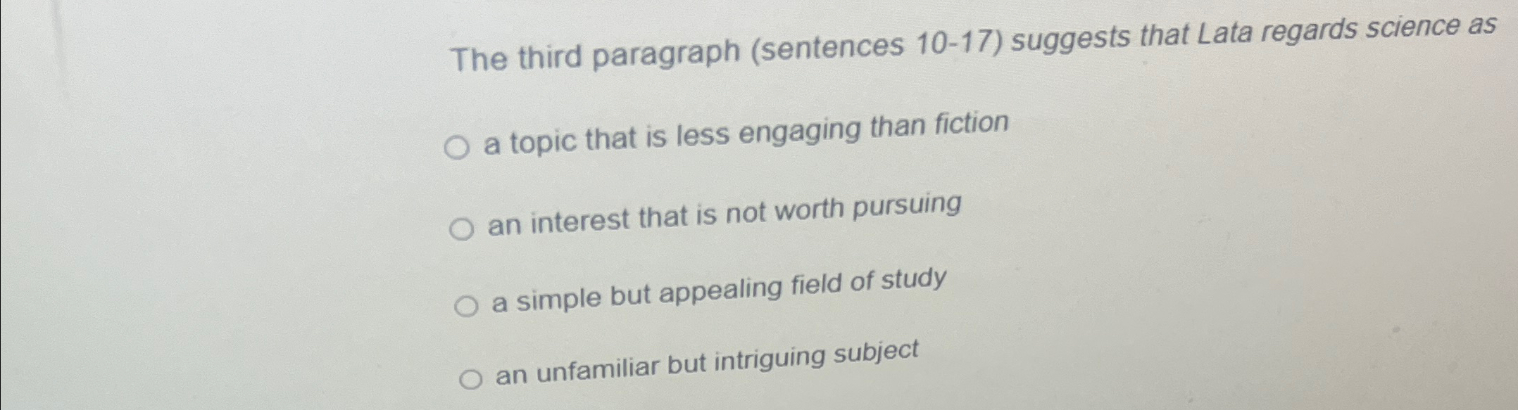  The third paragraph (sentences 10-17) suggests that Lata regards science as