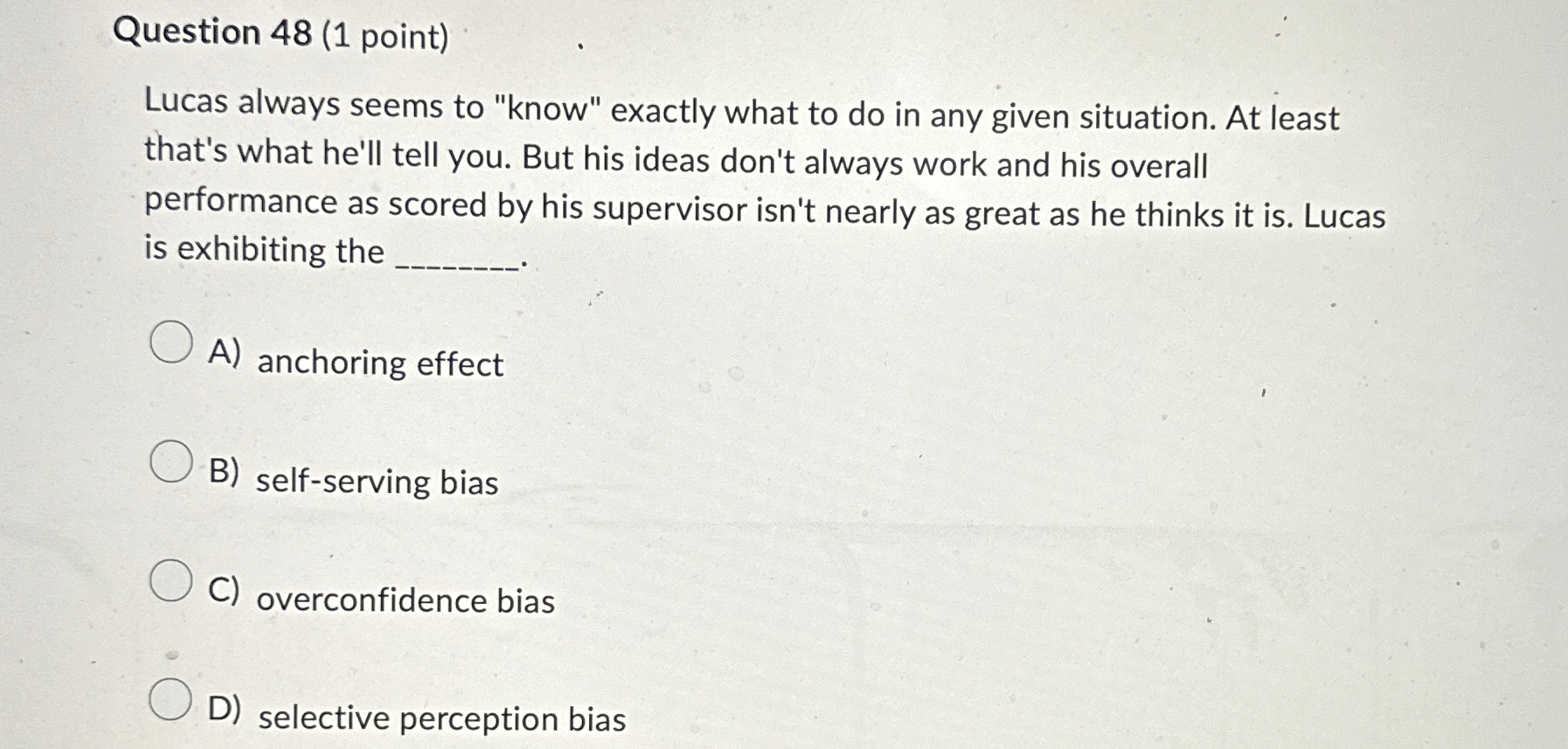  Question 48(1 point) Lucas always seems to "know" exactly what to
