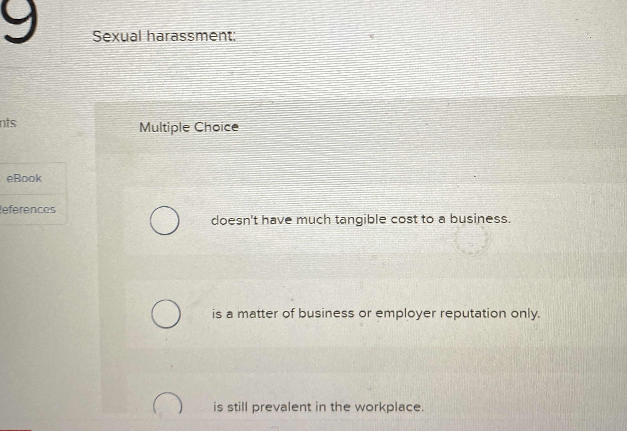  Sexual harassment: Multiple Choice doesn't have much tangible cost to a