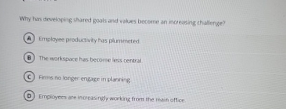  Why has developing shared goals and values become an incressing challerge?