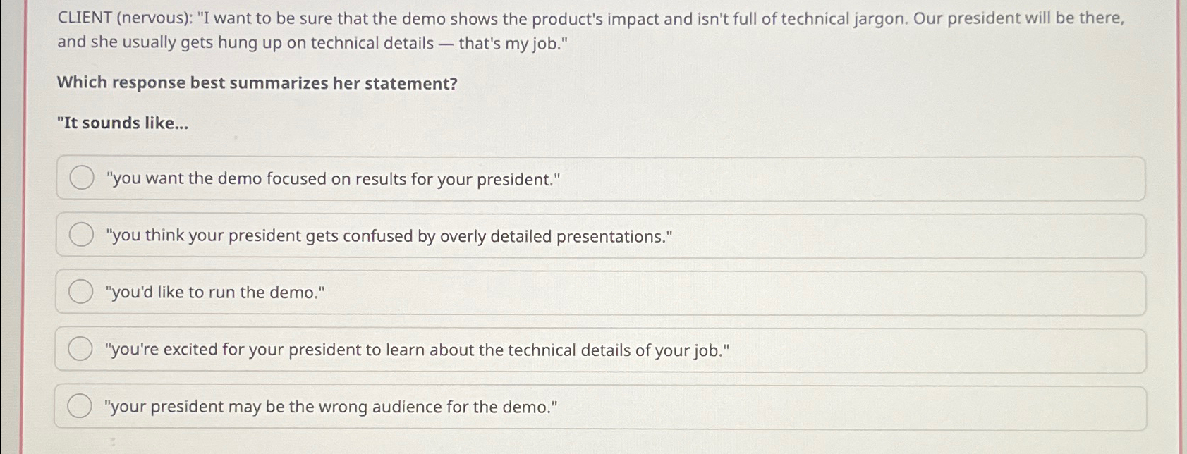  CLIENT (nervous): "I want to be sure that the demo shows