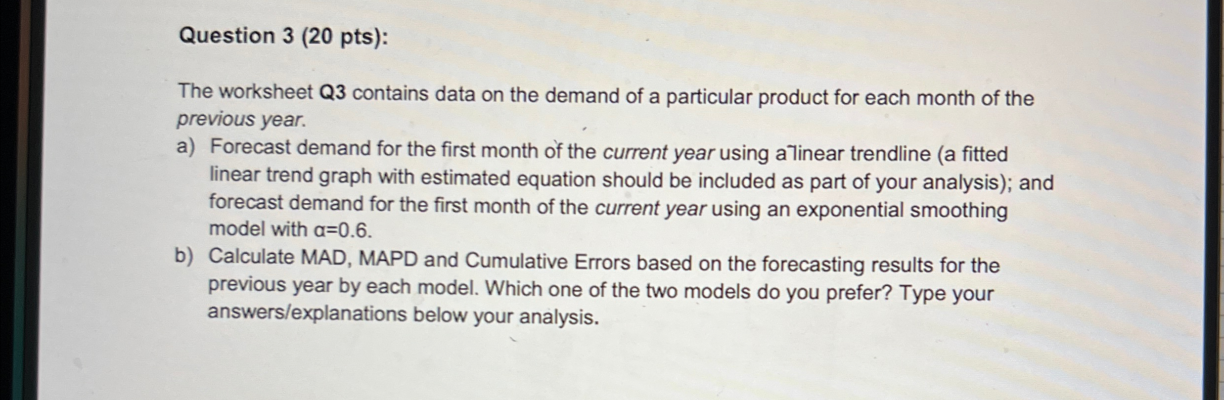  Question 3(20 pts): The worksheet Q3 contains data on the demand