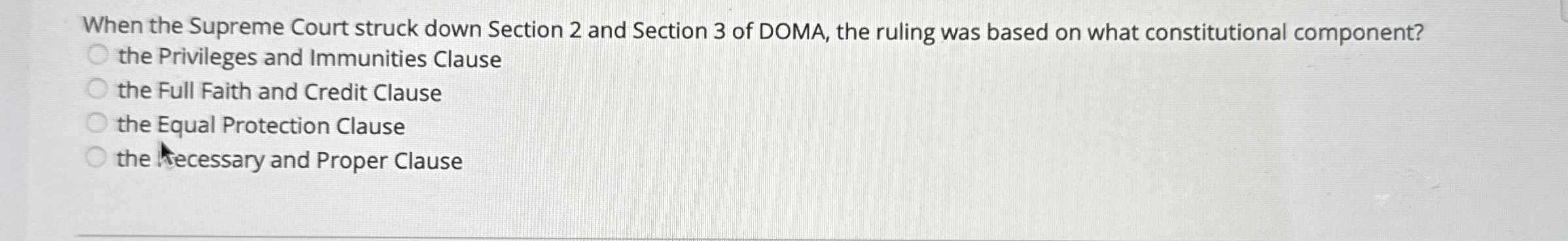 When the Supreme Court struck down Section 2 and Section 3
