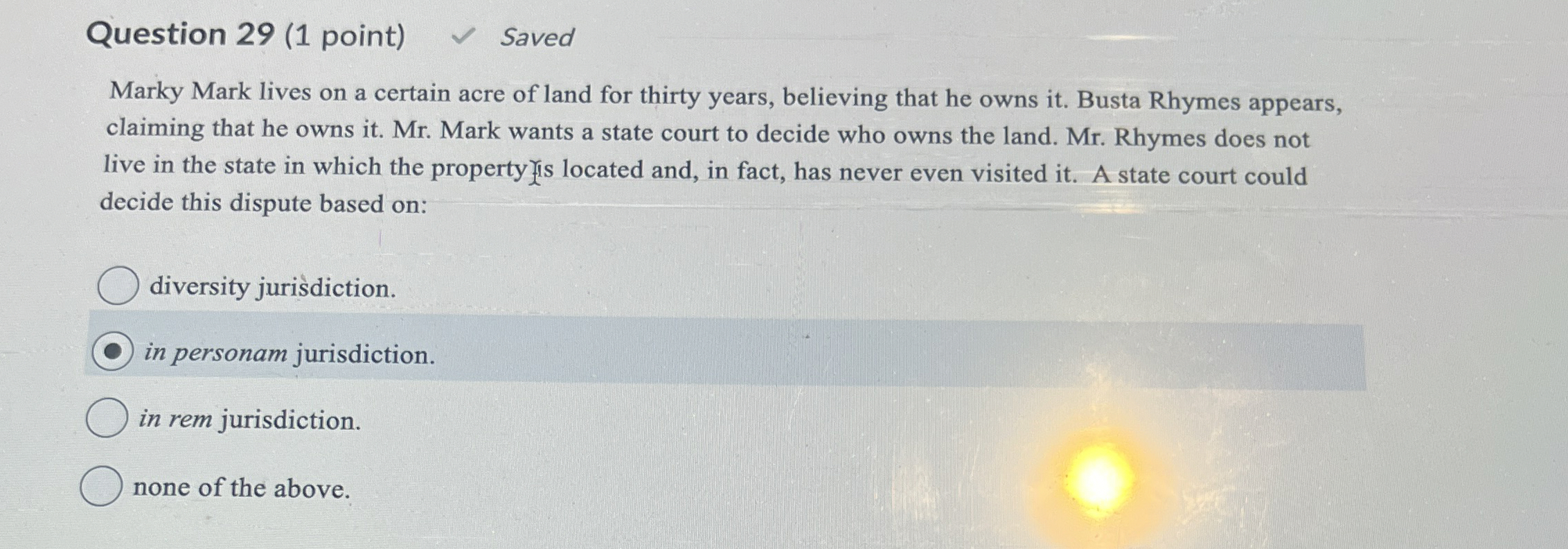  Question 29(1 point) Saved Marky Mark lives on a certain acre