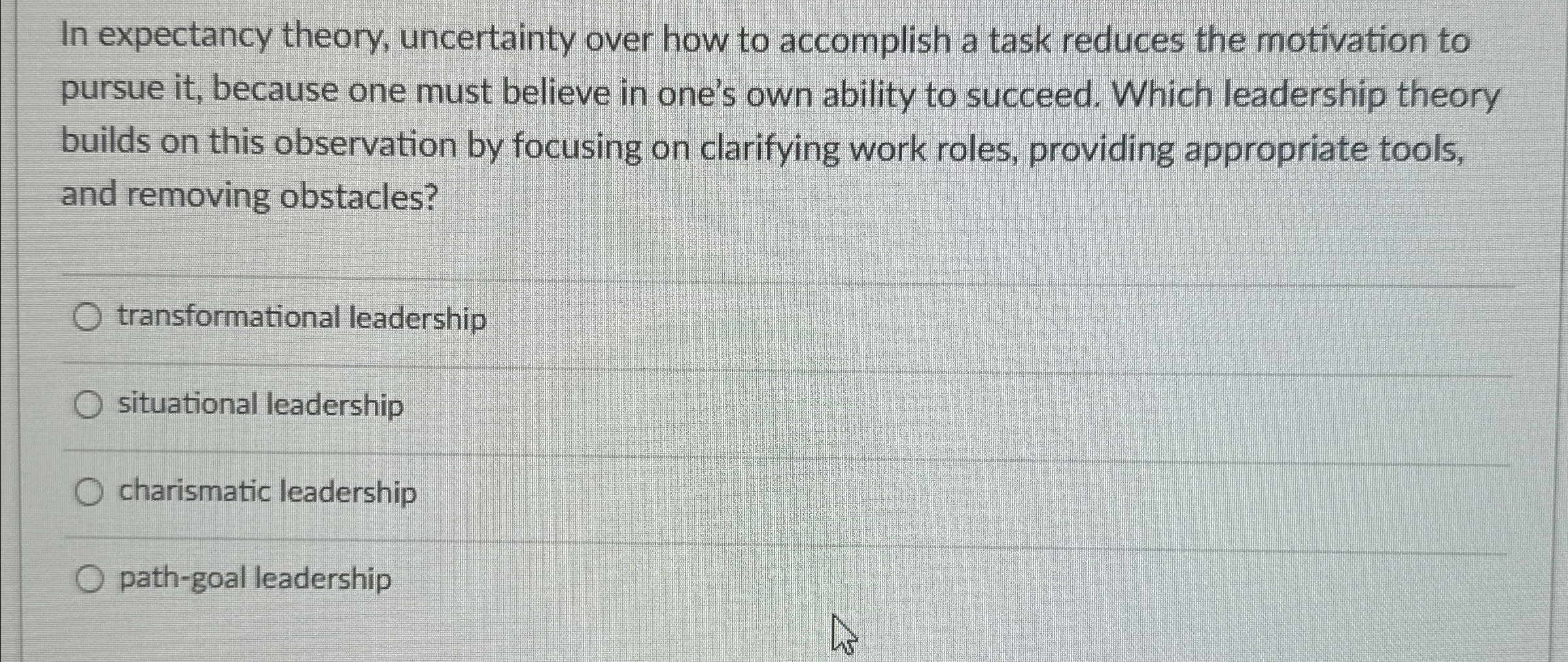  In expectancy theory, uncertainty over how to accomplish a task reduces