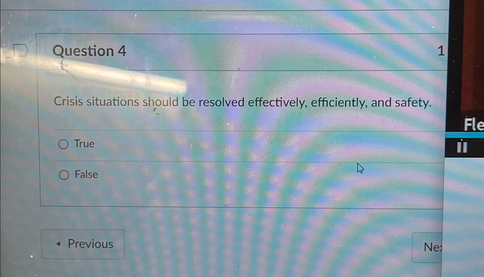  Question 4 Crisis situations should be resolved effectively, efficiently, and safety.